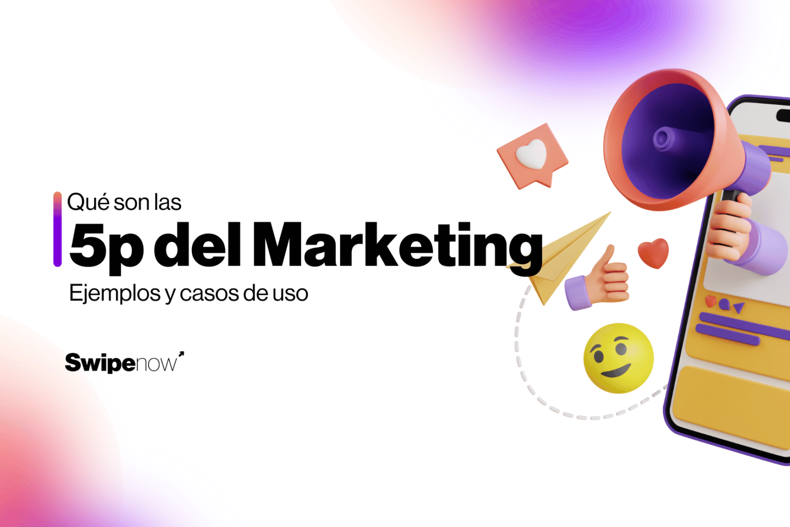 Las 5P del Marketing: qué son, cuáles y ejemplos - Swipe Now